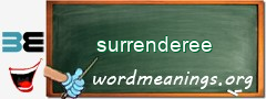 WordMeaning blackboard for surrenderee